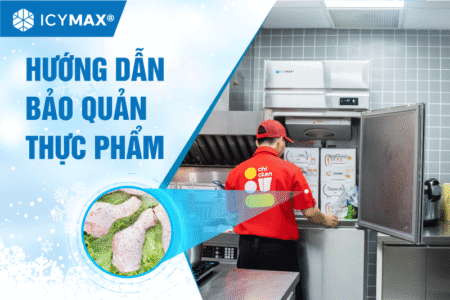 Dải nhiệt độ và Hướng dẫn bảo quản thực phẩm